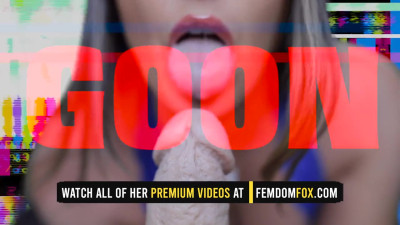 GOON 10 (all her vids on FemdomFox.com)